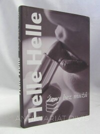 Helle, Helle, Ženy bez mužů, 2008