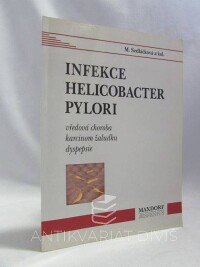 Sedláčková, Miloše, Infekce helicobacter pylori: Vředová choroba, kardinom žaludku, dyspepsie, 1996