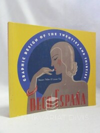 Heller, Steven, Fili, Louise, Deco Espaňa: Graphic design of the twenties and thirties, 1997