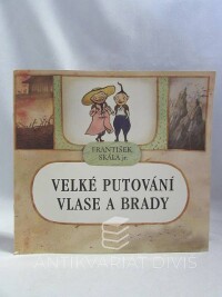 Skála, František, Velké putování Vlase a Brady, 2007