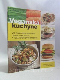 Newman, Joni Marie, Adams, Gerrie Lynn, Veganská kuchyně: Vše co potřebujete vědět o rostlinné stravě a veganském životním stylu, 2015