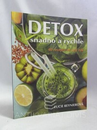 Reynierová, Lucie, Detox snadno a rychle - 40 receptů na celý rok, 2016