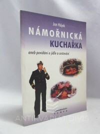 Hájek, Jan, Námořnická kuchařka aneb Povídání o jídle a cestování, 2000