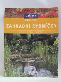 Franke, Wolfram, Zahradní rybníčky, 2005