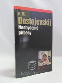 Dostojevskij, Fjodor Michajlovič, Neobyčejné příběhy, 2005