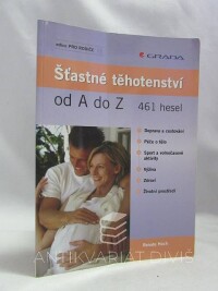 Huch, Renate, Šťastné těhotenství od A do Z, 2007