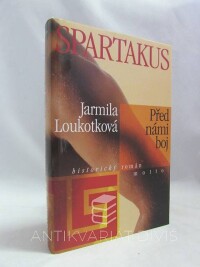 Loukotková, Jarmila, Spartakus - Před námi boj, 2000