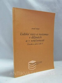 Wolf, Josef, Lidské rasy a rasismus v dějinách a v současnosti, 2000