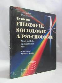 Keller, Jan, Novotný, Petr, Úvod do filozofie, sociologie a psychologie, 2008