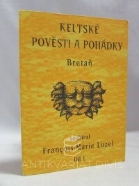 Luzel, Francois-Marie, Keltské pověsti a pohádky: Bretaň - díl 1., 1996