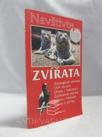 Nováková, Marcela, Dibelková, Irena, Procházková, Jiřina, Navštivte... Zvířata, 2003