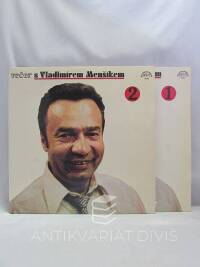 Menšík, Vladimír, Večer s Vladimírem Menšíkem 1, 2, 1981