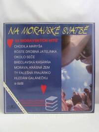 kolektiv, autorů, Na moravské svatbě: 22 moravských hitů, 1991