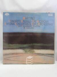 Martinů, Bohuslav, Concerto Grosso, The Ricercari, Sinfonia Concertante for 2 orchestras, 1990