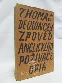 Quincey, Thomas de, Zpověď anglického poživače opia, 1926