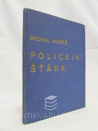 Mareš, Michal, Policejní šťára, 1924