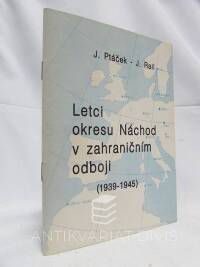 Ptáček, Josef, Rail, Jan, Letci okresu Náchod v zahraničním odboji 1939-1945, 1995