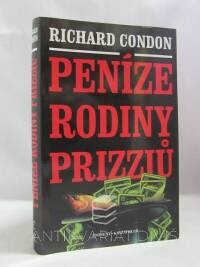 Condon, Richard, Peníze rodiny Prizziů, 1996