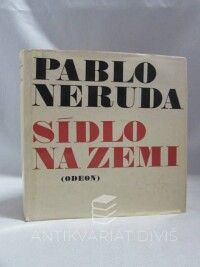 Neruda, Pablo, Sídlo na zemi, 1976