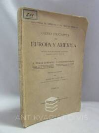 Serrano, Pérez N., Posada, C. Gonzalez, Constituciones de Europa y America: Selección de Textos Vigentes, Traducción y Notas, Tomo II, 1927
