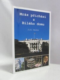 Mašek, Jiří, Mráz přichází z Bílého domu, 2004