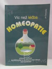 Čehovský, Jiří, Víc než léčba: Homeopatie - Případy z praxe, společenské a duchovní souvislosti, role pacienta, 1994