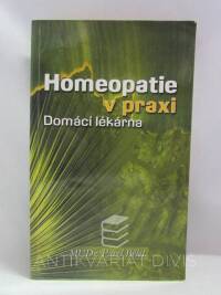 Běleš, Pavel, Homeopatie v praxi: Domácí lékárna, 2001