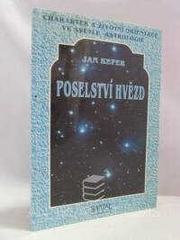 Kefer, Jan, Poselství hvězd: Charakter a životní orientace ve světle astrologie, 1994