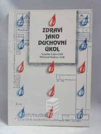 Grün, Anselm, Dufner, Meinrad, Zdraví jako duchovní úkol, 1994