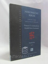 Lombardiová, Frances G., Lombardi, Gerald Scott, Nekonečný kruh - Výklad etiky amerických Indiánů, 1996