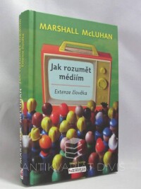 McLuhan, Marshall, Jak rozumět médiím, 2011