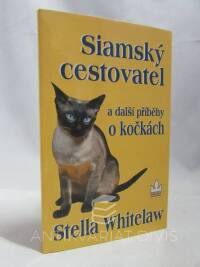 Whitelaw, Stella, Siamský cestovatel a další příběhy o kočkách, 2002