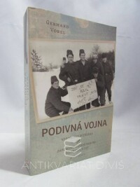 Vorel, Gerhard, Podivná vojna: Vzpomínky pétépáka - zapomenutí černí baroni šedesátých let, 2019