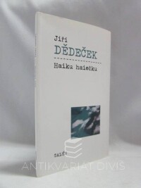 Dědeček, Jiří, Haiku haiečku, 2008