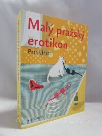 Hartl, Patrik, Malý pražský erotikon, 2014