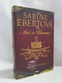 Ebertová, Sabine, Meč a koruna I: Mistr mystifikace, 2018