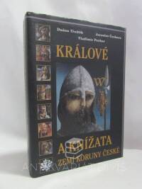 Čechura, Jaroslav, Třeštík, Dušan, Pechar, Vladimír, Králové a knížata zemí koruny české, 2001