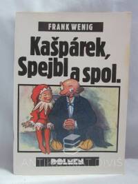 Wenig, Frank, Kašpárek, Spejbl a spol., 1992
