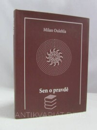 Oulehla, Milan, Sen o pravdě, 2010
