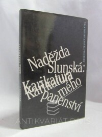 Slunská, Naděžda, Karikatura mého panenství, 1990