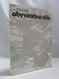 Kabeš, Petr, Obyvatelná těla, 1991