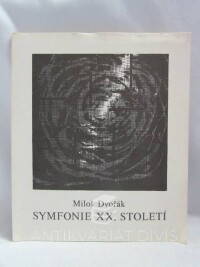 Dvořák, Miloš, Symfonie XX. století, 1991