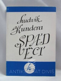 Kundera, Ludvík, Spád věcí a jiné básně, 1992