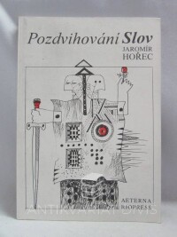 Hořec, Jaromír, Pozdvihování slov, 1996