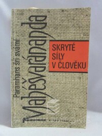 Maheshwarananda, Paramahansa svámí, Mahéšvaránanda, Paramhans šrí svámí, Skryté síly v člověku, 1992