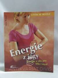 Trökes, Anna, Energie z jógy: Energie a síla pro tělo i mysl, 2001