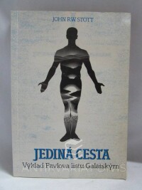 Stott, John R. W., Jediná cesta: Výklad Pavlova listu Galatským, 1968