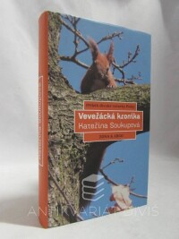 Soukupová, Kateřina, Veveřácká kronika: Příběh divoké veverky Pinky, 2012