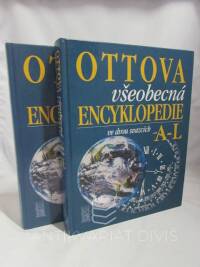 kolektiv, autorů, Ottova všeobecná encyklopedie ve dvou svazcích 1 (A-L) + 2 (M-Ž), 2003