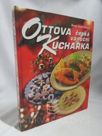 Sedláčková, Hana, Ottova česká vánoční kuchařka, 2007